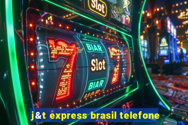 j&t express brasil telefone